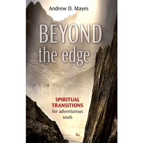 (영문도서) Beyond the Edge: Spiritual Transitions for Adventurous Souls Paperback, SPCK Publishing, English, 9780281071142
