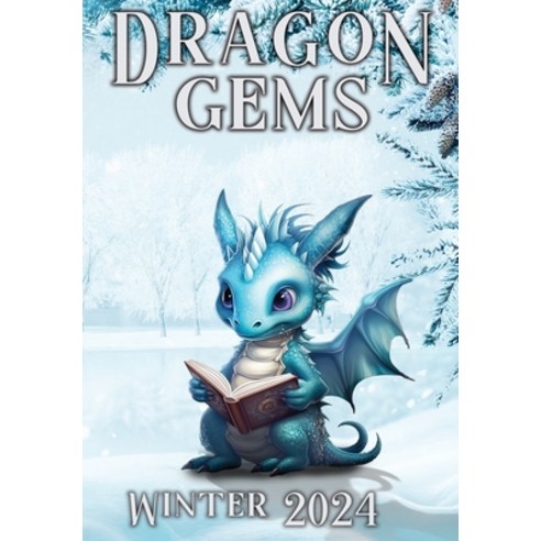(영문도서) Dragon Gems: Winter 2024 Hardcover, Water Dragon Publishing, English, 9781962538329
