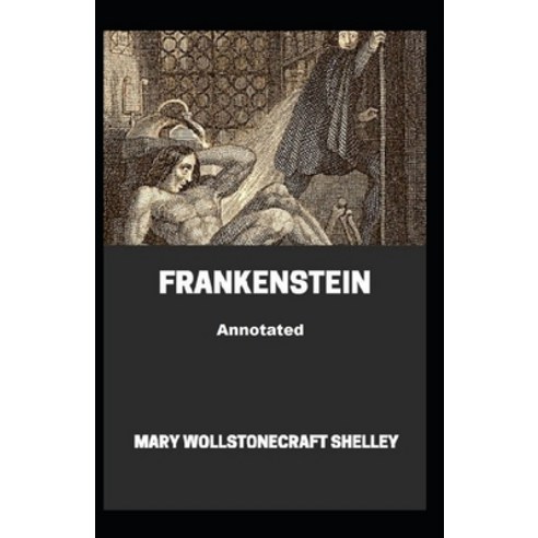 (영문도서) Frankenstein Annotated Paperback, Independently Published, English, 9798421153016