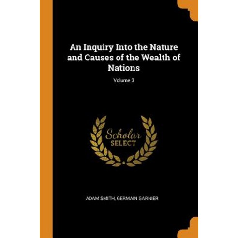 (영문도서) An Inquiry Into the Nature and Causes of the Wealth of Nations; Volume 3 Paperback, Franklin Classics, English, 9780342389063