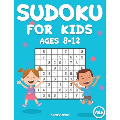 Sudoku for Kids 8-12: 200 Sudoku Puzzles for Childen 8 to 12 with ...