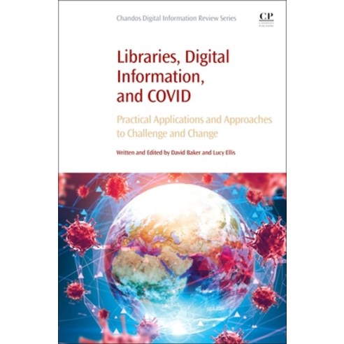 (영문도서) Libraries Digital Information and Covid: Practical Applications and Approaches to Challenge... Paperback, Chandos Publishing, English, 9780323884938