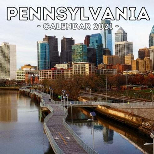 (영문도서) Pennsylvania Calendar 2021: 16-Month Calendar Cute Gift Idea For Pennsylvania State Lovers W... Paperback, Independently Published, English, 9798514946204