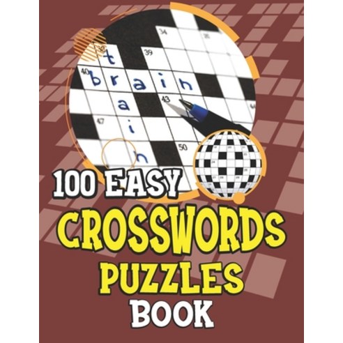 (영문도서) 100 Easy Crosswords Puzzles Book: Easy Crosswords Start-Level Puzzles To Challenge Your Brain... Paperback, Independently Published, English, 9798418628886