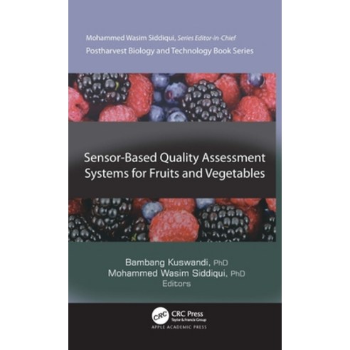 Sensor-Based Quality Assessment Systems for Fruits and Vegetables Hardcover, Apple Academic Press