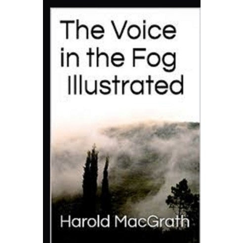 The Voice in the Fog Illustrated Paperback, Independently Published, English, 9798744808020