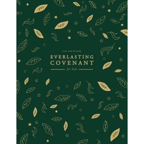 Everlasting Covenant for Kids: A Love God Greatly Study Journal Paperback, Independently Published