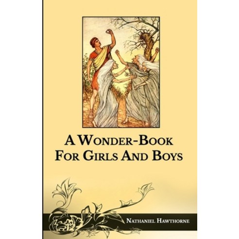 A Wonder-Book For Girls And Boys Paperback, Independently Published, English, 9798715351586