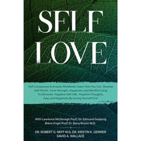 Self Love: Self Compassion & Anxiety Workbook: Learn How You Can Develop Self-Worth Inner Strength ... Paperback, Readers First Publishing Ltd