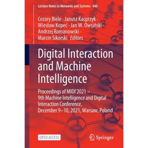 (영문도서) Digital Interaction and Machine Intelligence: Proceedings of MIDI''2021 - 9th Machine Intellig... Paperback, Springer, English, 9783031114311