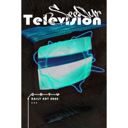 (영문도서) See Our Television - Daily Art 2022 Paperback, Blurb, English, 9798211488182