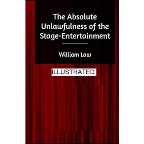 The Absolute Unlawfulness of the Stage-Entertainment illustrated Paperback, Independently Published, English, 9798574668542