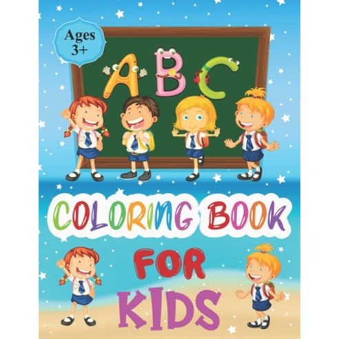 ABC Coloring Book for Kids: ABC Coloring Book for Kids Ages 3+ - Shapes to color and learn - Kids co... Paperback, Independently Published, English, 9798722964717