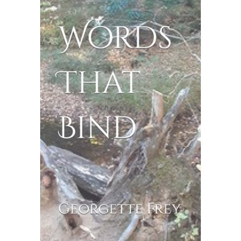 (영문도서) Words That Bind Paperback, Independently Published, English, 9798367409215