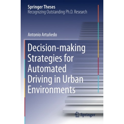 Decision-Making Strategies for Automated Driving in Urban Environments Paperback, Springer, English, 9783030459079
