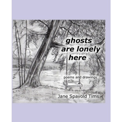 ghosts are lonely here Paperback, Independently Published