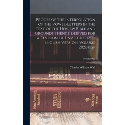 (영문도서) Proofs of the Interpolation of the Vowel-Letters in the Text of the Hebrew Bible and Grounds ... Hardcover, Legare Street Press, English, 9781016577243
