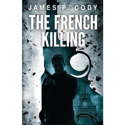 (영문도서) The French Killing Paperback, Brash Books, English, 9781954841949