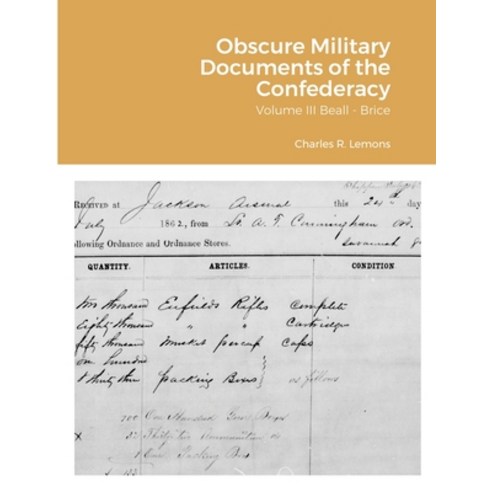 Obscure Military Documents of the Confederacy Paperback, Lulu.com, English, 9781716807725