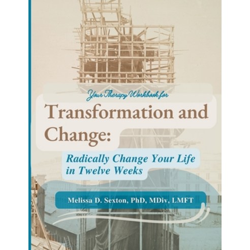 (영문도서) Transformation and Change: Radically Change Your Life In Twelve Weeks Paperback, Mental Wealth, LLC, English, 9798218008604
