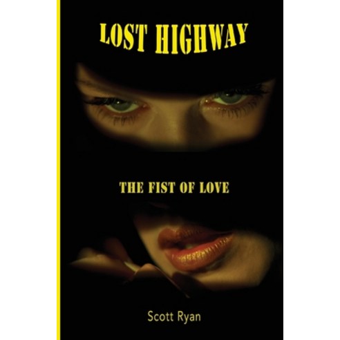 (영문도서) Lost Highway: The Fist Of Love Paperback, Tucker DS Press, English, 9781959748021