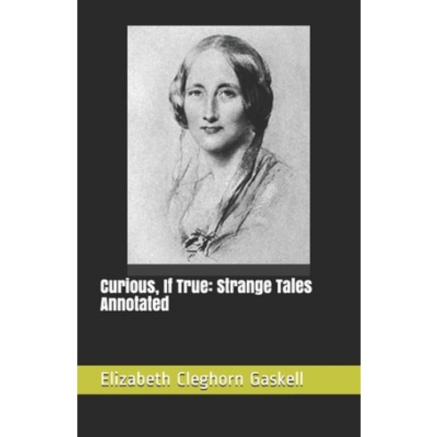 (영문도서) Curious If True: Strange Tales Annotated Paperback, Independently Published, English, 9798518194229