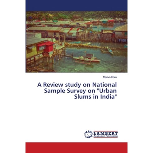 (영문도서) A Review study on National Sample Survey on Urban Slums in India Paperback, LAP Lambert Academic Publis..., English, 9786206146537