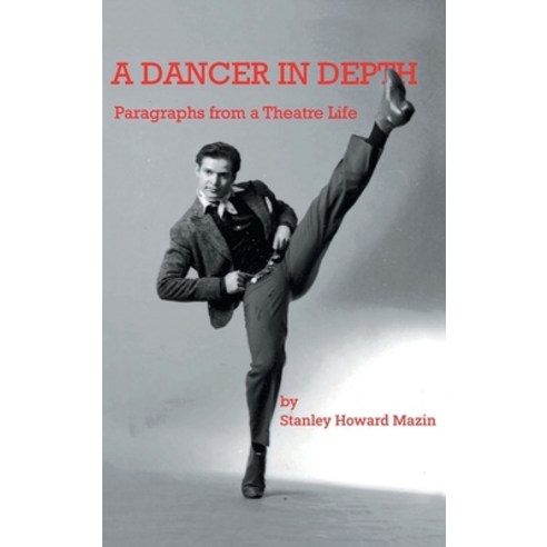 (영문도서) A Dancer in Depth: Paragraphs from a Theatre Life Hardcover, Pageturner Press and Media, English, 9798886221442