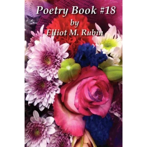 Poetry Book #18 by Elliot M. Rubin Paperback, English, 9781736364109
