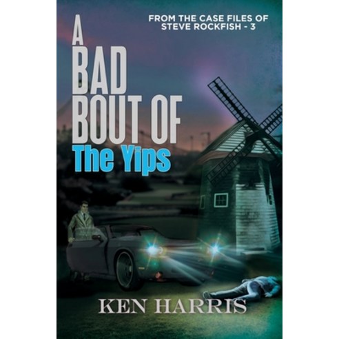 (영문도서) A Bad Bout of the Yips: From the Case Files of Steve Rockfish Paperback, Black Rose Writing, English, 9781685131531