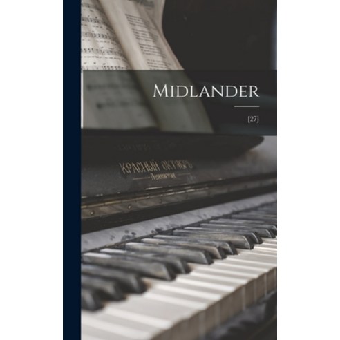 (영문도서) Midlander; [27] Hardcover, Hassell Street Press, English, 9781013512261