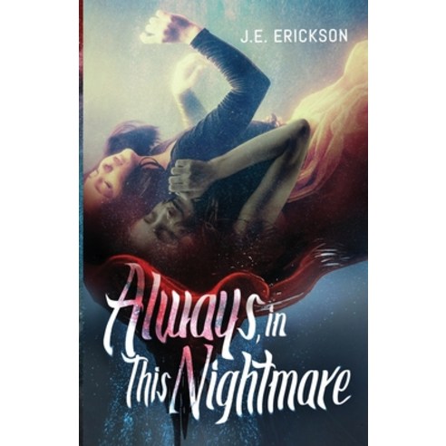 (영문도서) Always in This Nightmare Paperback, Justin Erickson, English, 9798986950860