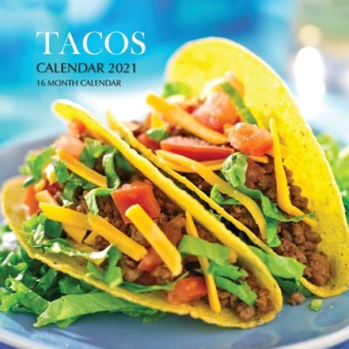Tacos Calendar 2021: 16 Month Calendar Paperback, Independently Published
