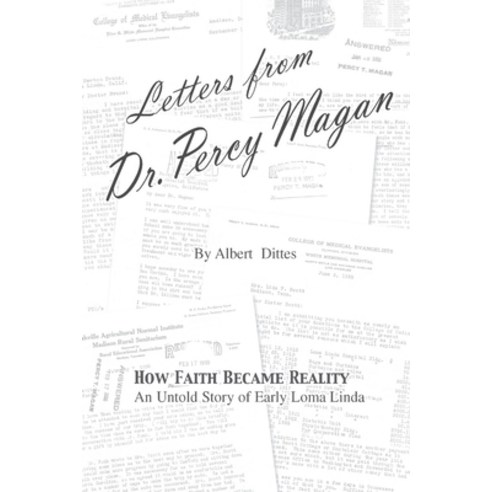 (영문도서) Letters from Dr. Percy Magan: An Untold Story of Early Loma Linda Paperback, Teach Services, Inc., English, 9781479611485