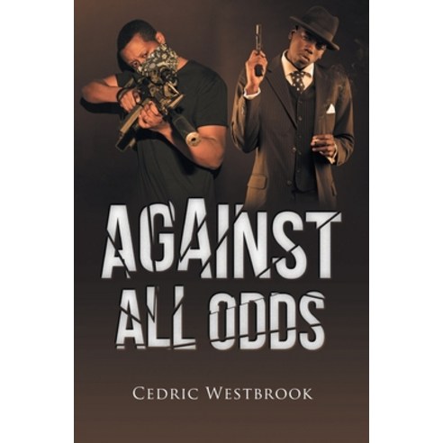 Against All Odds Paperback, Newman Springs Publishing, ..., English, 9781636921020