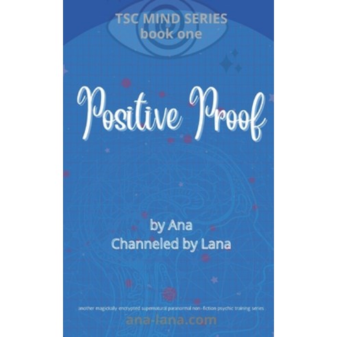 (영문도서) Positive Proof - Book One of TSC Mind Series Paperback, Independently Published, English, 9798419901247