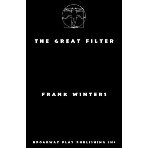 (영문도서) The Great Filter Paperback, Broadway Play Publishing, English, 9780881459173