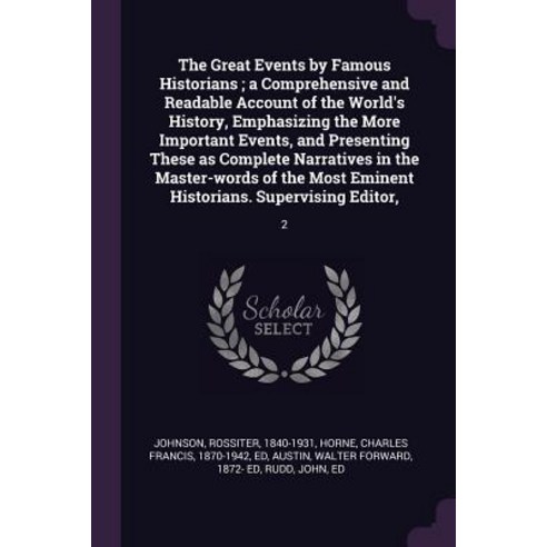 (영문도서) The Great Events by Famous Historians; a Comprehensive and Readable Account of the World''s Hi... Paperback, Palala Press