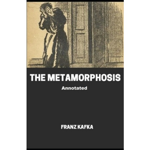 (영문도서) The Metamorphosis Annotated Paperback, Independently Published, English, 9798519898904