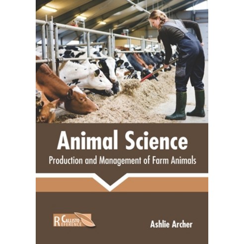 Animal Science: Production and Management of Farm Animals Hardcover, Callisto Reference