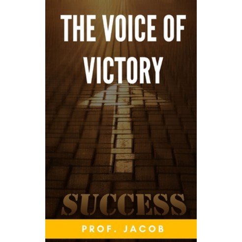 (영문도서) The Voice Of Victory Paperback, Independently Published, English, 9798756553130
