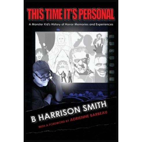 (영문도서) This Time It''s Personal - A Monster Kid''s History of Horror Memories and Experiences Paperback, BearManor Media, English, 9781629339009