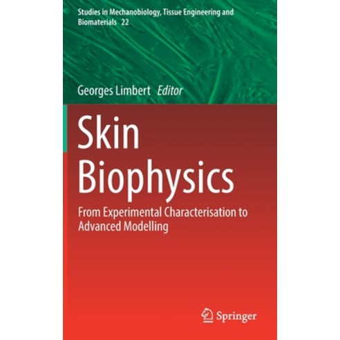 Skin Biophysics: From Experimental Characterisation to Advanced Modelling Hardcover, Springer, English, 9783030132781