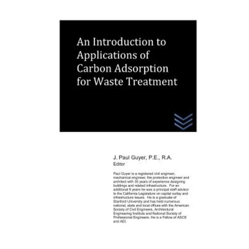 An Introduction to Applications of Carbon Adsorption for Waste Treatment Paperback, Independently Published, English, 9781980967903