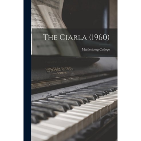 (영문도서) The Ciarla (1960) Paperback, Hassell Street Press, English, 9781014865595