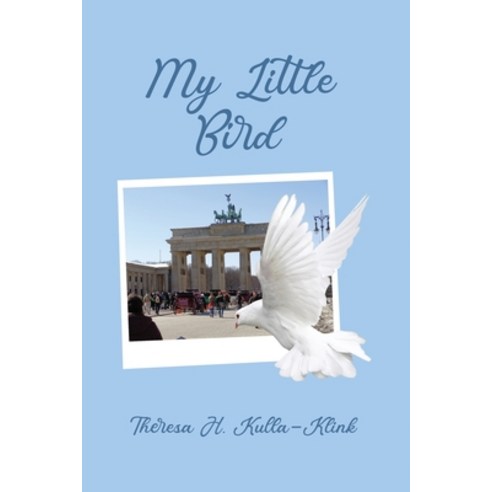 (영문도서) My Little Bird Paperback, Dorrance Publishing Co., English, 9781636614830