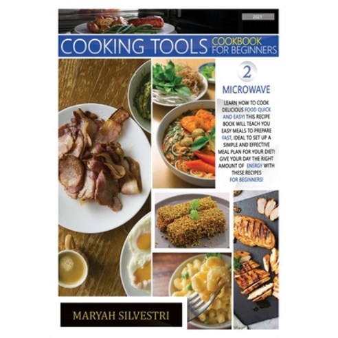 (영문도서) Cooking Tools'' Cookbook for Beginners Microwave: Learn How to ...
