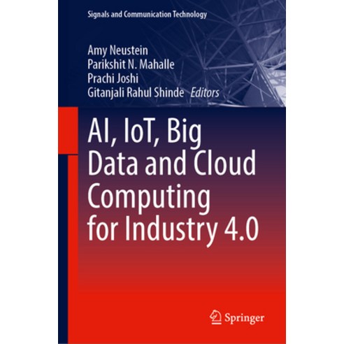 (영문도서) Ai Iot Big Data and Cloud Computing for Industry 4.0 Hardcover, Springer, English, 9783031297120