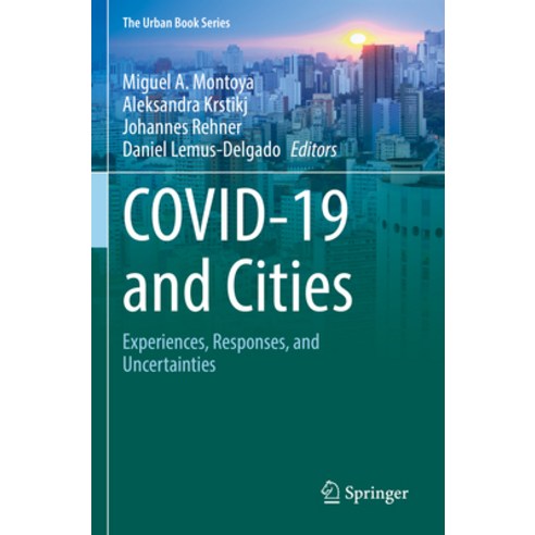 (영문도서) Covid-19 and Cities: Experiences Responses and Uncertainties Paperback, Springer, English, 9783030841362