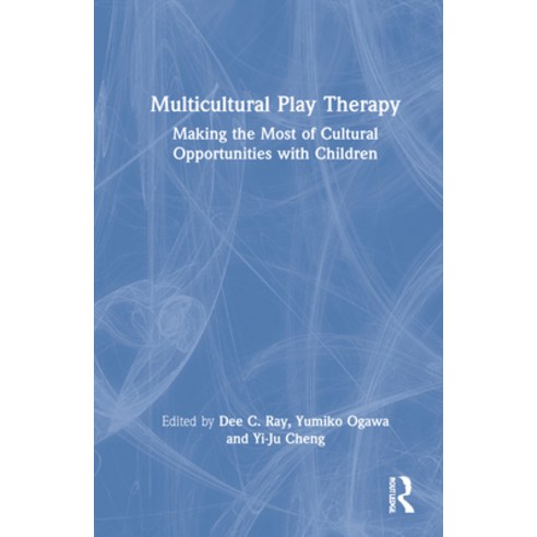 (영문도서) Multicultural Play Therapy: Making the Most of Cultural Opportunities with Children Hardcover, Routledge, English, 9781032038544